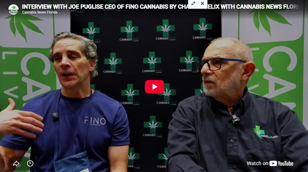 INTERVIEW WITH JOE PUGLISE CEO OF FINO CANNABIS BY CHARLES FELIX WITH CANNABIS NEWS FLORIDA AT THE FMCCE CONFERENCE IN ORLANDO MAY 28 – 31, 2026.